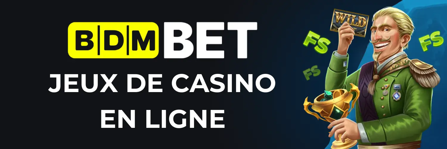 BDMbet - Jeux de casino en ligne